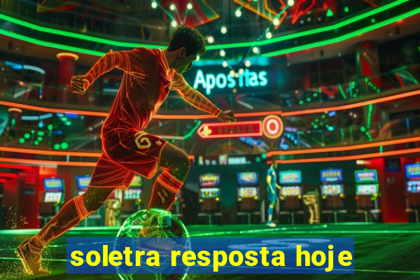 soletra resposta hoje